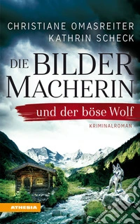 Die Bildermacherin und der bose Wolf libro
