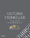 Viktoria Steinkeller. Ein Vermächtnis für bäuerliche Baukultur. Ediz. illustrata libro