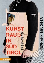 Kunstraub in Südtirol (1939-1945)