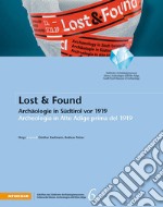 Lost & Found. Archäologie in Südtirol vor 1919-Archeologia in Alto Adige prima del 1919