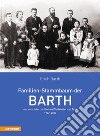 Familien-Stammbaum der Barth aus dem österreichischen Waldviertel und Tirol 1772-2017 libro