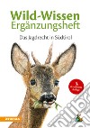 Wild-Wissen ergänzungsheft. Das jagdrecht in Südtirol libro di Terzer Benedikt