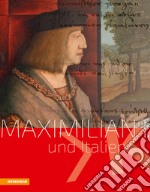 Maximilian I und Italien