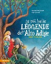 Le più belle leggende dell'Alto Adige narrate ai bambini libro di Ebnicher Ilmer Marianne