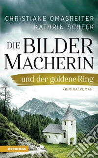 Die Bildermacherin und der goldene Ring libro