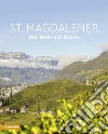 St. Magdalener. Der Wein aus Bozen libro