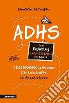 ADHS. Praxisnaher Leitfaden für Lehrkräfte an Grundschulen libro di Arcangeli Donatella