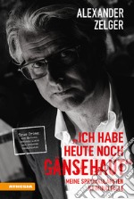 Ich habe heute noch Gänsehaut. Meine spektakulärsten Kriminalfälle. True Crime: von Mafiosi, Serienkillern und anderen Gewalttaten