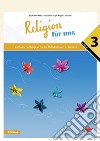 Religion für uns. Katholische Religion für die Mittelschulen in Südtirol. Vol. 3 libro di Bachofner-Mayr Anna Bachofner-Mayr Florian Kögler Karoline