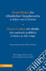 Neuer Kodex des öffentlichen Vergaberechts in Italien und in Südtirol-Nuovo Codice del diritto dei contratti pubblici in Italia e in Alto Adige. Ediz. bilingue libro