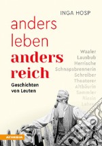 Anders leben - anders reich. Geschichten von Leuten libro