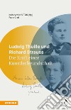 Ludwig Thuille und Richard Strauss. Die Kraft einer Künstlerfreundschaft libro