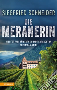 Die Meranerin. Der Meran-Krimi. Vierter Fall für Farner und Terranostra libro