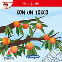 Con un tocco. I libri del fare