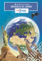 Meraviglie del mondo. Sfoglia la scienza. Focus Junior. Con gadget libro