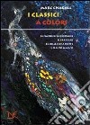I classici a colori: Favole a colori-Il Paradiso a colori. Il libro della Genesi-Le mille e una notte a colori-Il flauto magico a colori. Ediz. illustrata libro di Chagall Marc