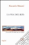 La via del Sud libro