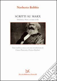 Scritti su Marx. La dialettica, lo Stato, la società civile