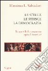 Le stelle, le strisce, la democrazia. Tocqueville ha veramente capito l'America? libro