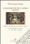 Lavoratori di tutto il mondo, unitevi! Indirizzi, risoluzioni, discorsi e documenti libro di Musto M. (cur.)