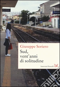 Sud, vent'anni di solitudine