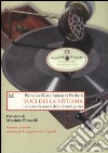 Voci della vittoria. La memoria sonora della grande guerra. Con CD Audio libro