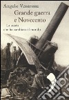 Grande guerra e Novecento libro