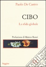 Cibo. La sfida globale libro