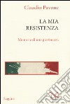 La mia Resistenza. Memorie di una giovinezza libro