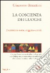 La coscienza dei luoghi. Il territorio come soggetto corale libro