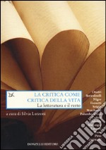 La critica come critica della vita. La letteratura e il resto