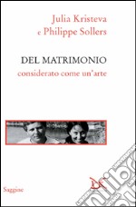 Del matrimonio considerato come un'arte libro