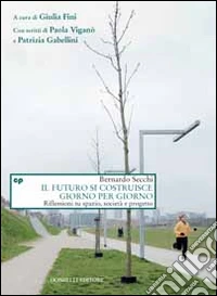 Il futuro si costruisce giorno per giorno. Riflessioni su spazio, società e progetto libro