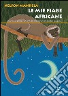 Le mie fiabe africane libro