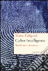 Cyber Intelligence. Tra libertà e sicurezza libro