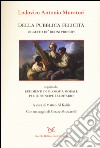 Della pubblica felicità. Oggetto de' buoni principi libro