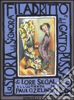 La storia della signora Filadritto e del suo gatto Pussavia. Ediz. illustrata