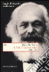 L'ultimo Marx 1881-1883. Saggio di biografia intellettuale libro