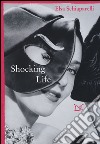 Shocking life libro