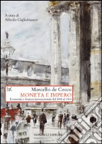 Moneta e impero. Economia e  finanza internazionale dal 1890 al 1914 libro