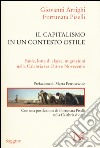 Il capitalismo in un contesto ostile. Faide, lotta di classe, migrazioni nella Calabria tra Otto e Novecento libro