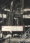 La città dell'acciaio libro di Portelli Alessandro