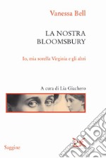 La nostra Bloomsbury. Io, mia sorella Virginia e gli altri