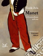 Manet e il naturalismo nell'arte libro