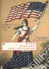 Storia degli Stati Uniti d'America. La «libertà americana» dalle origini a oggi libro di Foner Eric