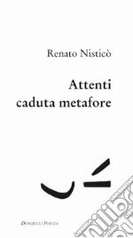 Attenti caduta metafore libro