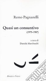 Quasi un consuntivo (1975-1987) libro