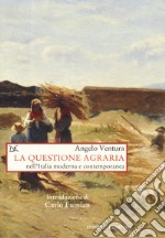 La questione agraria nell'Italia moderna e contemporanea libro