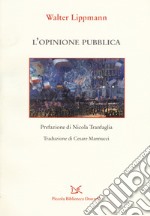 L'opinione pubblica. Nuova ediz. libro