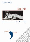 Colette. Il genio femminile. Nuova ediz. libro